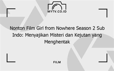 DOWNLOAD FILM GIRL FROM NOWHERE SUB INDO 422 tips pacing film director's cut & hosting unlimited Indonesia image 1